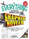 Cover image for The Everything Guide to Writing Graphic Novels